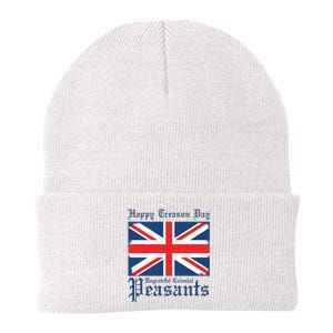 Happy Treason Day Ungrateful Colonial Peasants 4th Of July Knit Cap Winter Beanie