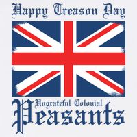 Happy Treason Day Ungrateful Colonial Peasants 4th Of July Flatbill Hat