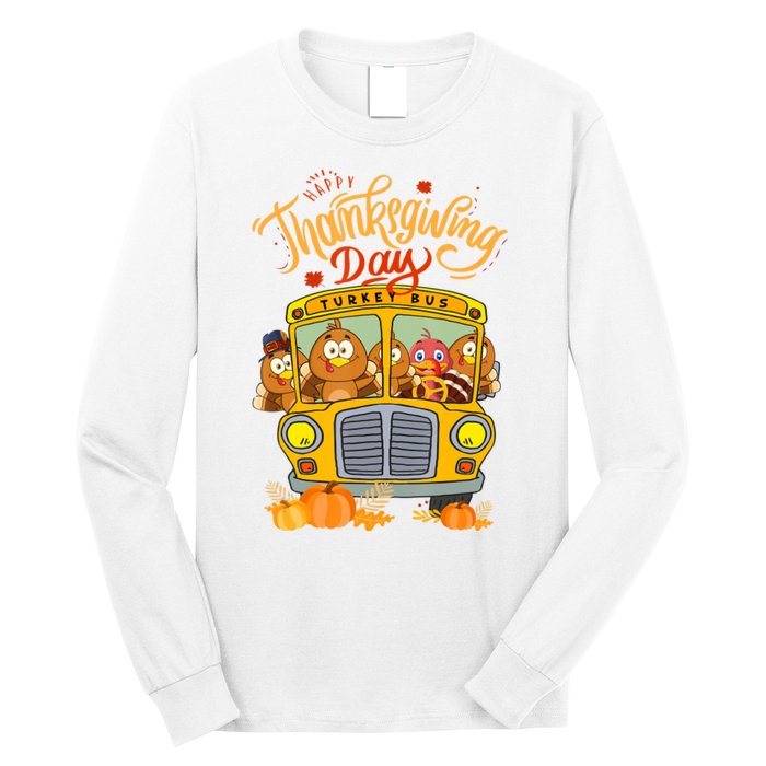 Happy Thanksgiving Day Turkey School Bus Driver Gifts Long Sleeve Shirt