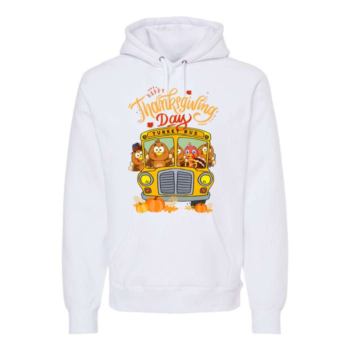 Happy Thanksgiving Day Turkey School Bus Driver Gifts Premium Hoodie