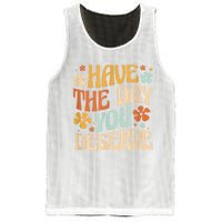 Have The Day You Deserve Motivational Quote Funny Sarcastic Mesh Reversible Basketball Jersey Tank