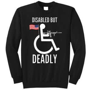 Handicap T Disabled But Deadly Sweatshirt