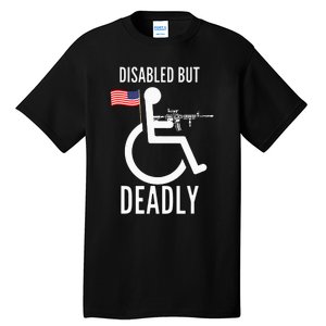 Handicap T Disabled But Deadly Tall T-Shirt