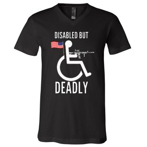 Handicap T Disabled But Deadly V-Neck T-Shirt