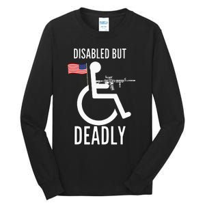 Handicap T Disabled But Deadly Tall Long Sleeve T-Shirt