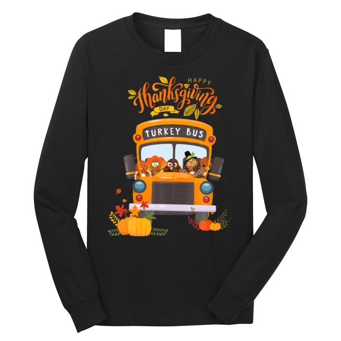 Happy Thanksgiving Day Turkey School Bus Driver Gifts Long Sleeve Shirt