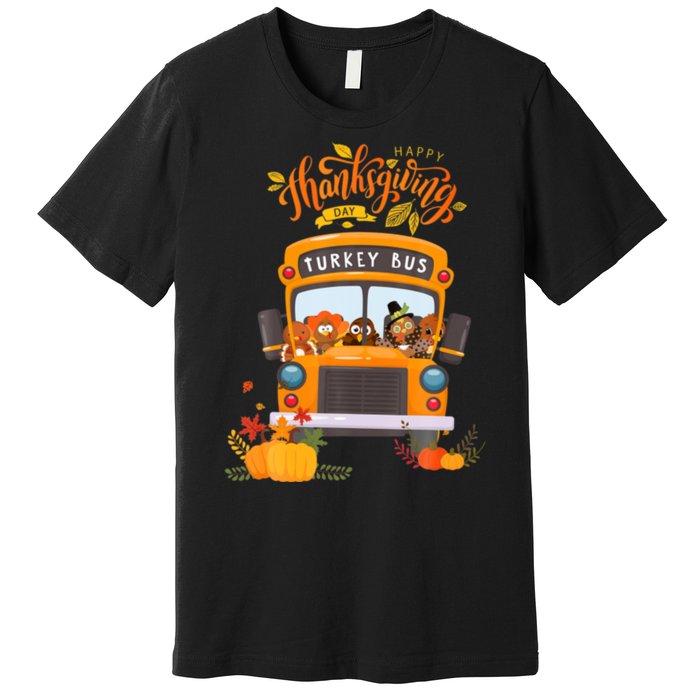 Happy Thanksgiving Day Turkey School Bus Driver Gifts Premium T-Shirt