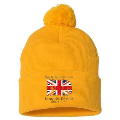 Happy Treason Day Ungrateful Colonials 1776 4th of July Pom Pom 12in Knit Beanie