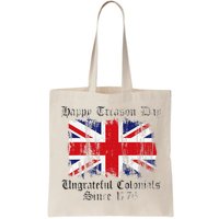 Happy Treason Day Ungrateful Colonials 1776 4th of July Bag