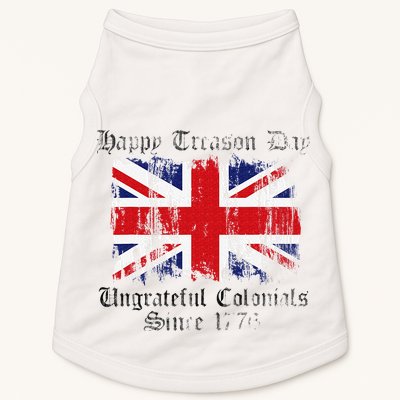 Happy Treason Day Ungrateful Colonials 1776 4th of July Doggie Tank
