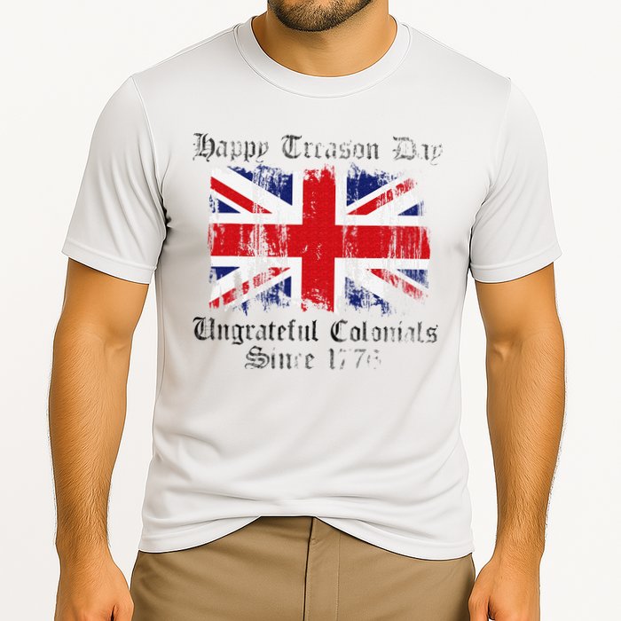 Happy Treason Day Ungrateful Colonials 1776 4th of July Performance Shirt