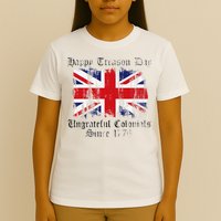 Happy Treason Day Ungrateful Colonials 1776 4th of July T-Shirt