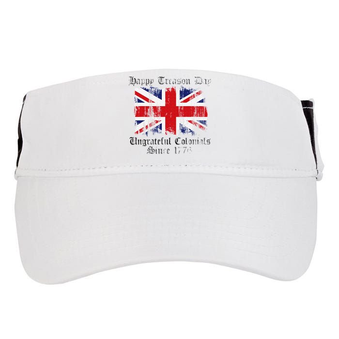 Happy Treason Day Ungrateful Colonials 1776 4th of July Adult Drive Performance Visor