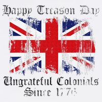 Happy Treason Day Ungrateful Colonials 1776 4th of July Bucket Hat