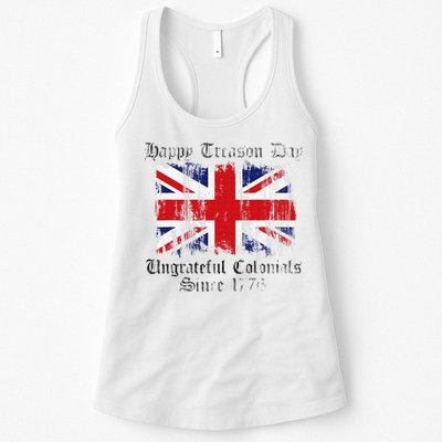 Happy Treason Day Ungrateful Colonials 1776 4th of July Womens Tank Top