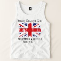 Happy Treason Day Ungrateful Colonials 1776 4th of July Tank Top