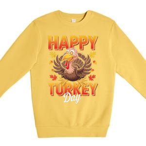 Happy Turkey Day Thanksgiving Turkey Holiday Autumn Great Gift Premium Crewneck Sweatshirt