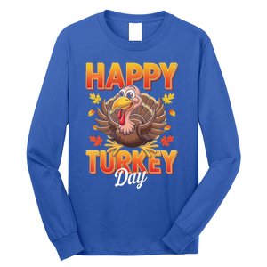 Happy Turkey Day Thanksgiving Turkey Holiday Autumn Great Gift Long Sleeve Shirt