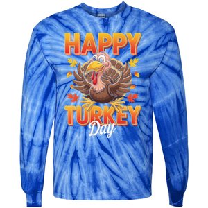 Happy Turkey Day Thanksgiving Turkey Holiday Autumn Great Gift Tie-Dye Long Sleeve Shirt