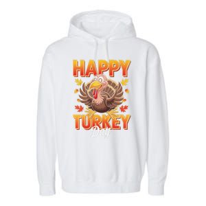 Happy Turkey Day Thanksgiving Turkey Holiday Autumn Great Gift Garment-Dyed Fleece Hoodie