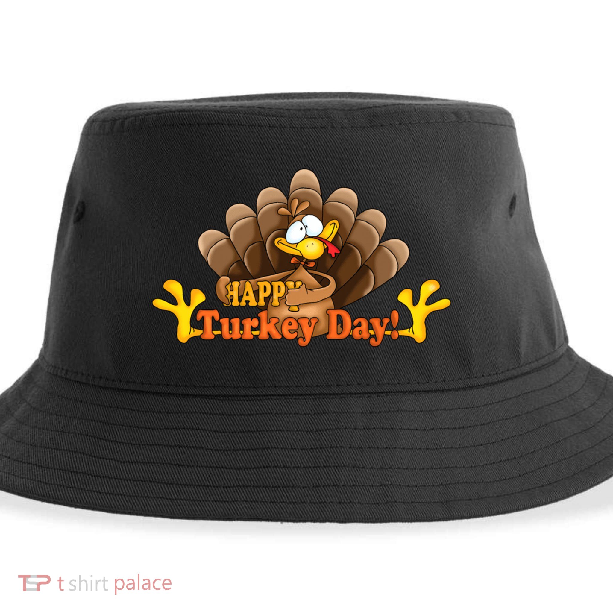 Happy Turkey Day Funny Thanksgiving Sustainable Bucket Hat