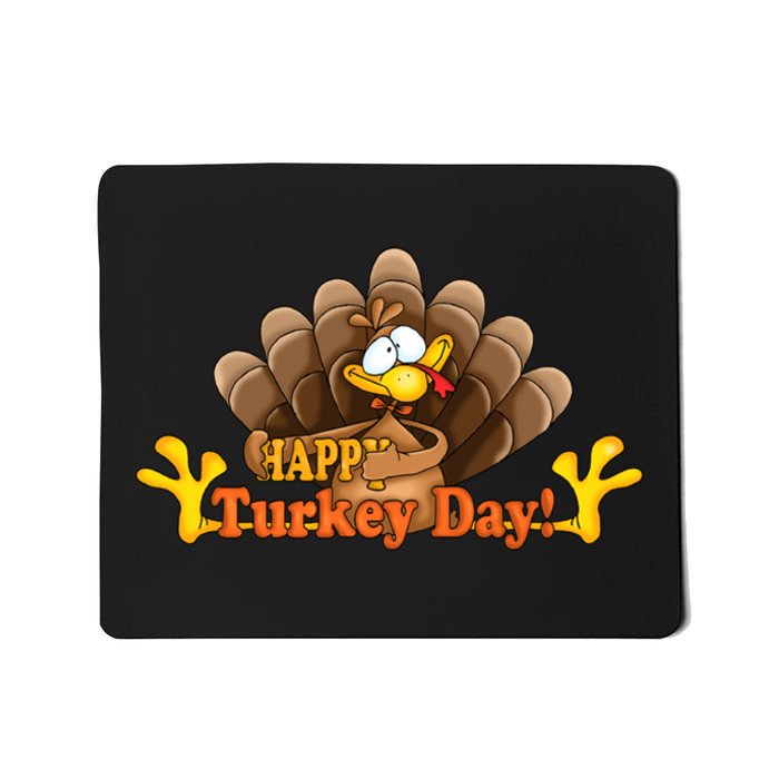 Happy Turkey Day Funny Thanksgiving Mousepad