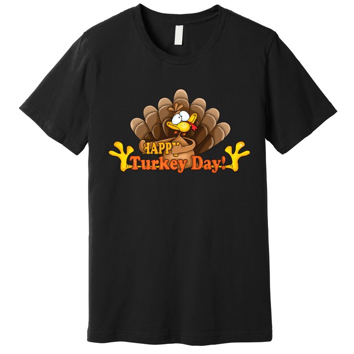 Happy Turkey Day Funny Thanksgiving Premium T-Shirt