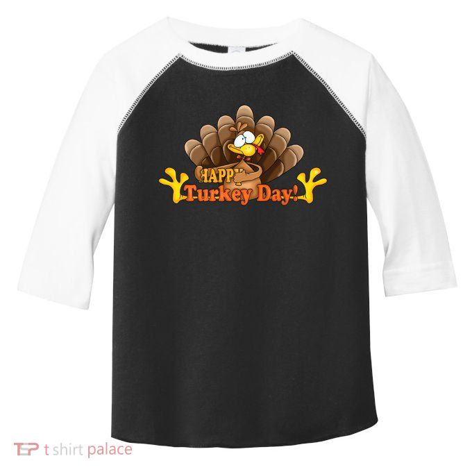 Happy Turkey Day Funny Thanksgiving Toddler Fine Jersey T-Shirt