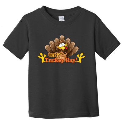 Happy Turkey Day Funny Thanksgiving Toddler T-Shirt