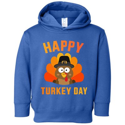 Happy Turkey Day With Cute Bird For Thanksgiving Dinner Great Gift Toddler Hoodie