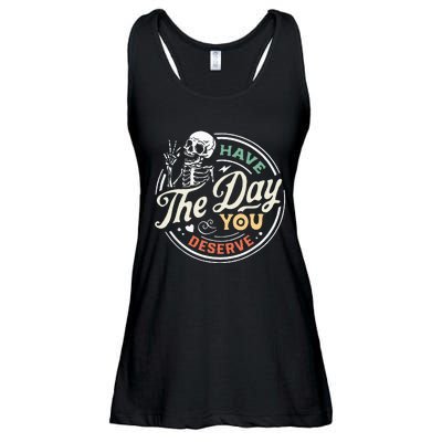 Have The Day You Deserve Peaceful Sign Motivational Skeleton Ladies Essential Flowy Tank