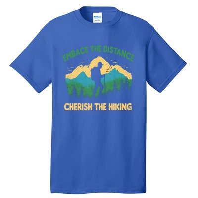 Hiking Through Distance Gift Tall T-Shirt