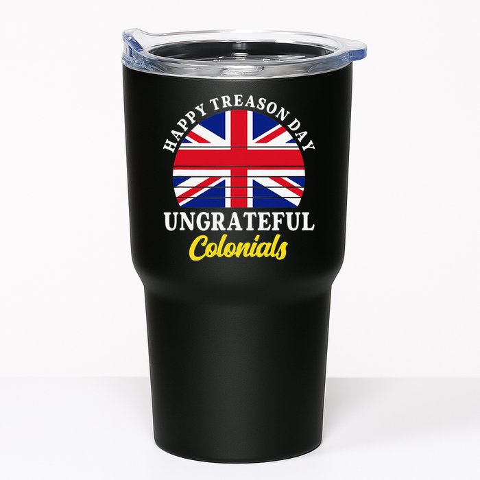 Happy Treason Day Ungrateful Colonials 4th Of July Tumbler