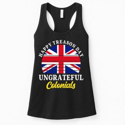 Happy Treason Day Ungrateful Colonials 4th Of July Womens Tank Top