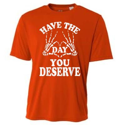 Have The Day You Deserve Cooling Performance Crew T-Shirt