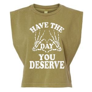 Have The Day You Deserve Garment-Dyed Women's Muscle Tee