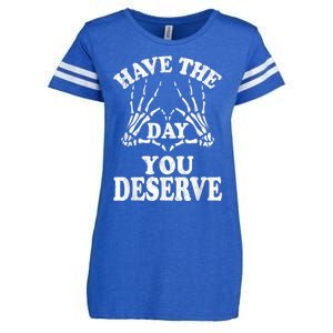 Have The Day You Deserve Enza Ladies Jersey Football T-Shirt