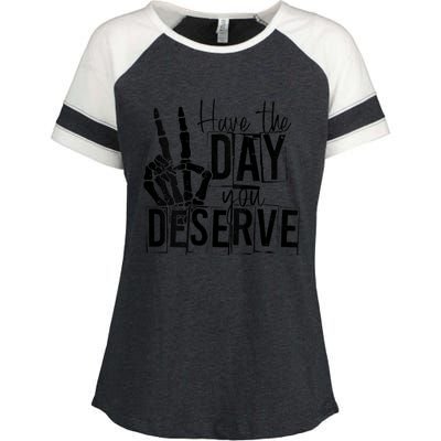 Have The Day You Deserve Saying Cool Motivational Quote Enza Ladies Jersey Colorblock Tee