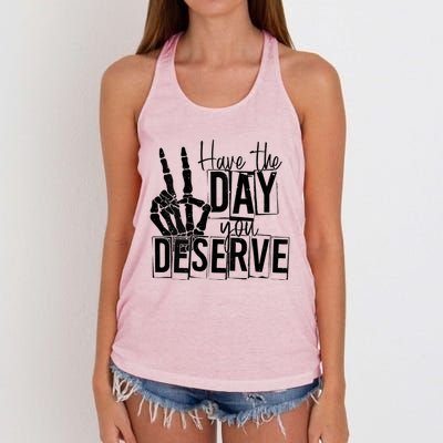 Have The Day You Deserve Saying Cool Motivational Quote Women's Knotted Racerback Tank