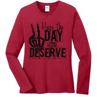 Have The Day You Deserve Saying Cool Motivational Quote Ladies Long Sleeve Shirt