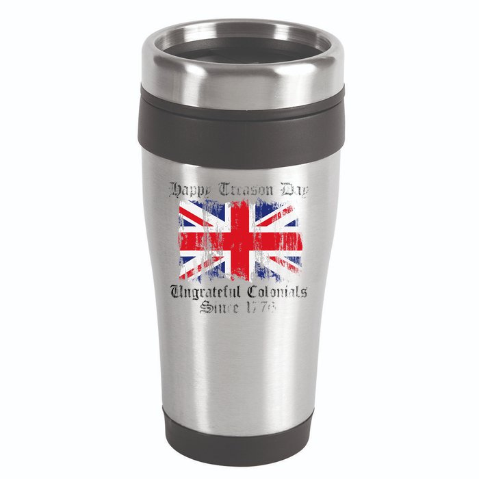 Happy Treason Day Ungrateful Colonials 1776 4th of July 16oz Travel Tumbler