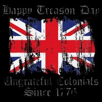 Happy Treason Day Ungrateful Colonials 1776 4th of July 16oz Travel Tumbler
