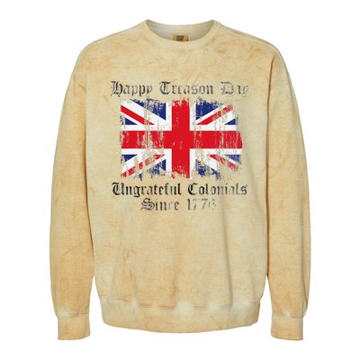 Happy Treason Day Ungrateful Colonials 1776 4th of July Colorblast Crewneck Sweatshirt