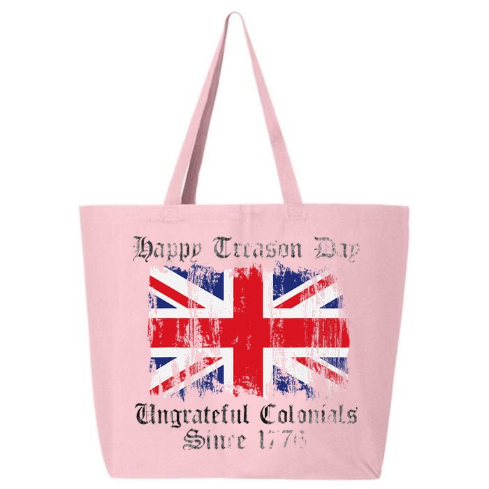 Happy Treason Day Ungrateful Colonials 1776 4th of July 25L Jumbo Tote