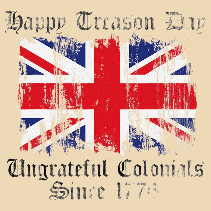 Happy Treason Day Ungrateful Colonials 1776 4th of July Drawstring Bag