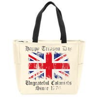 Happy Treason Day Ungrateful Colonials 1776 4th of July Zip Tote Bag
