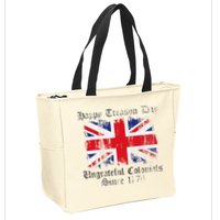Happy Treason Day Ungrateful Colonials 1776 4th of July Zip Tote Bag