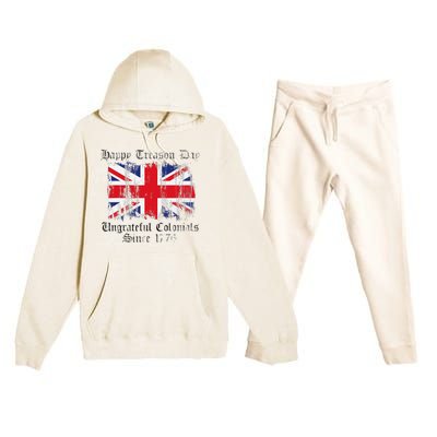 Happy Treason Day Ungrateful Colonials 1776 4th of July Premium Hooded Sweatsuit Set