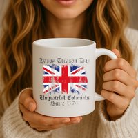 Happy Treason Day Ungrateful Colonials 1776 4th of July Mug