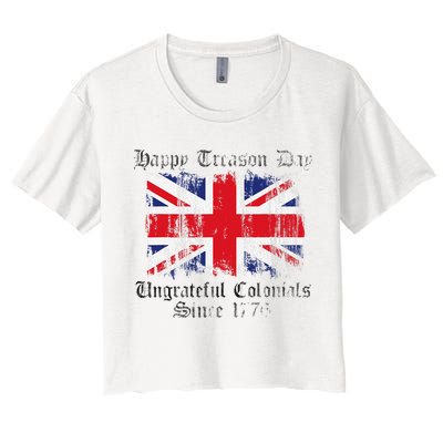 Happy Treason Day Ungrateful Colonials 1776 4th of July Crop Top